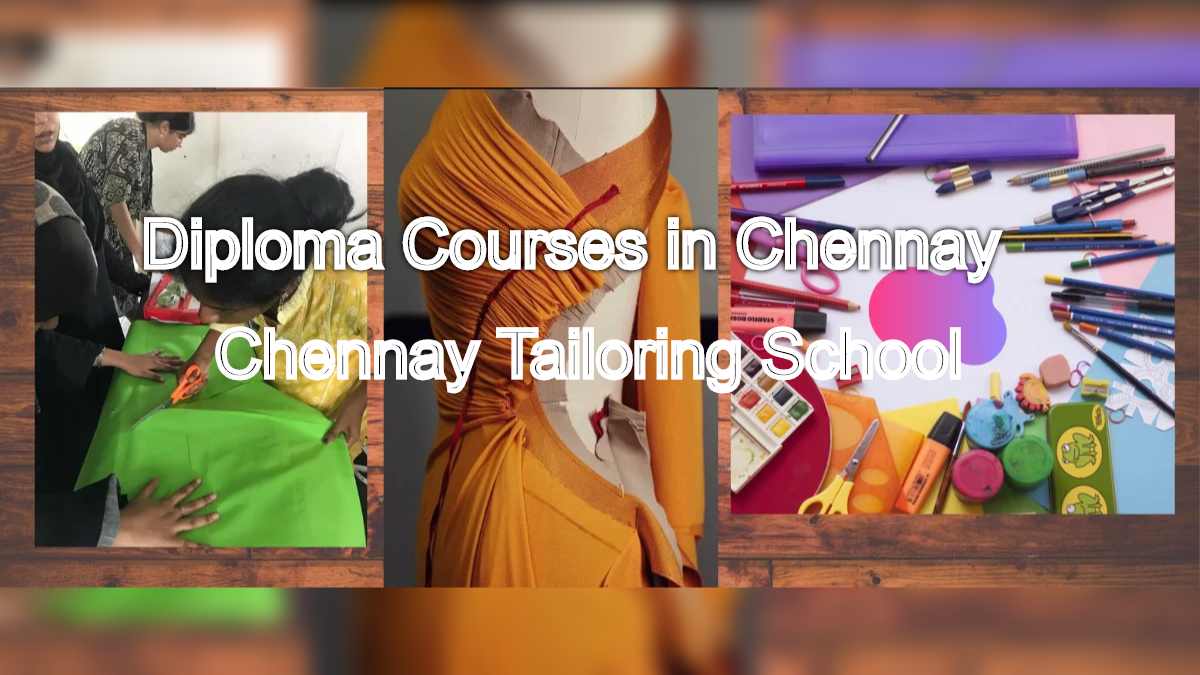 Fashion Dreams Begin: Diploma Courses in Chennay