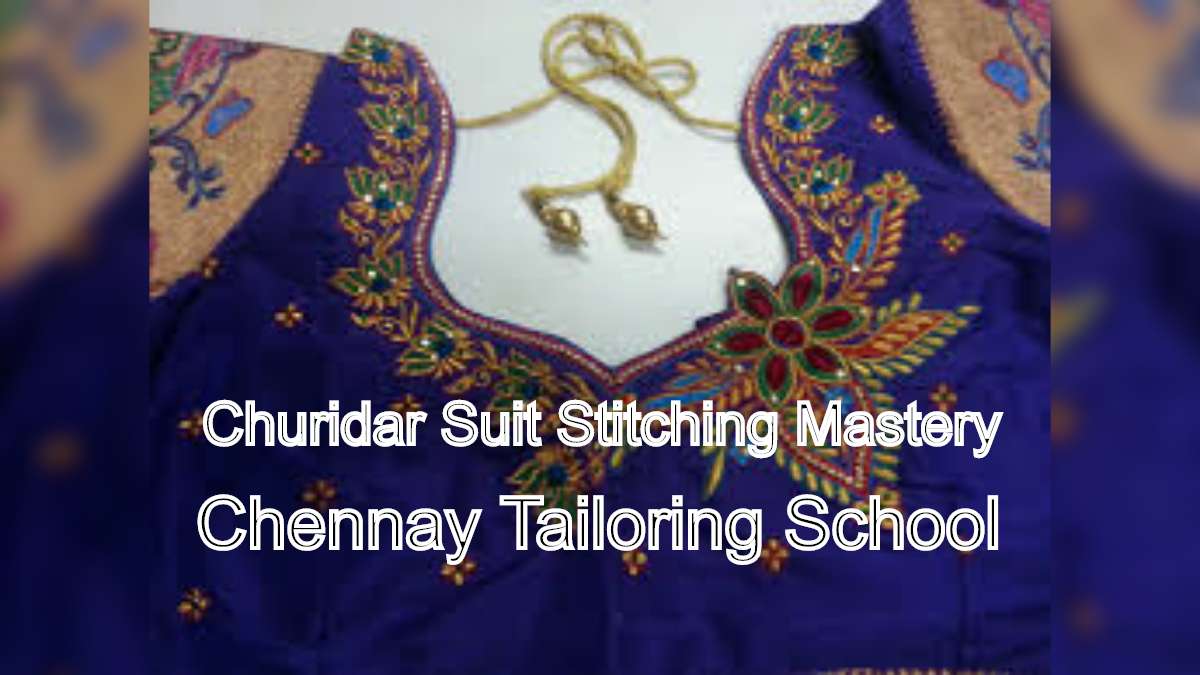 Churidar Suit Stitching Mastery: Courses in Chennai